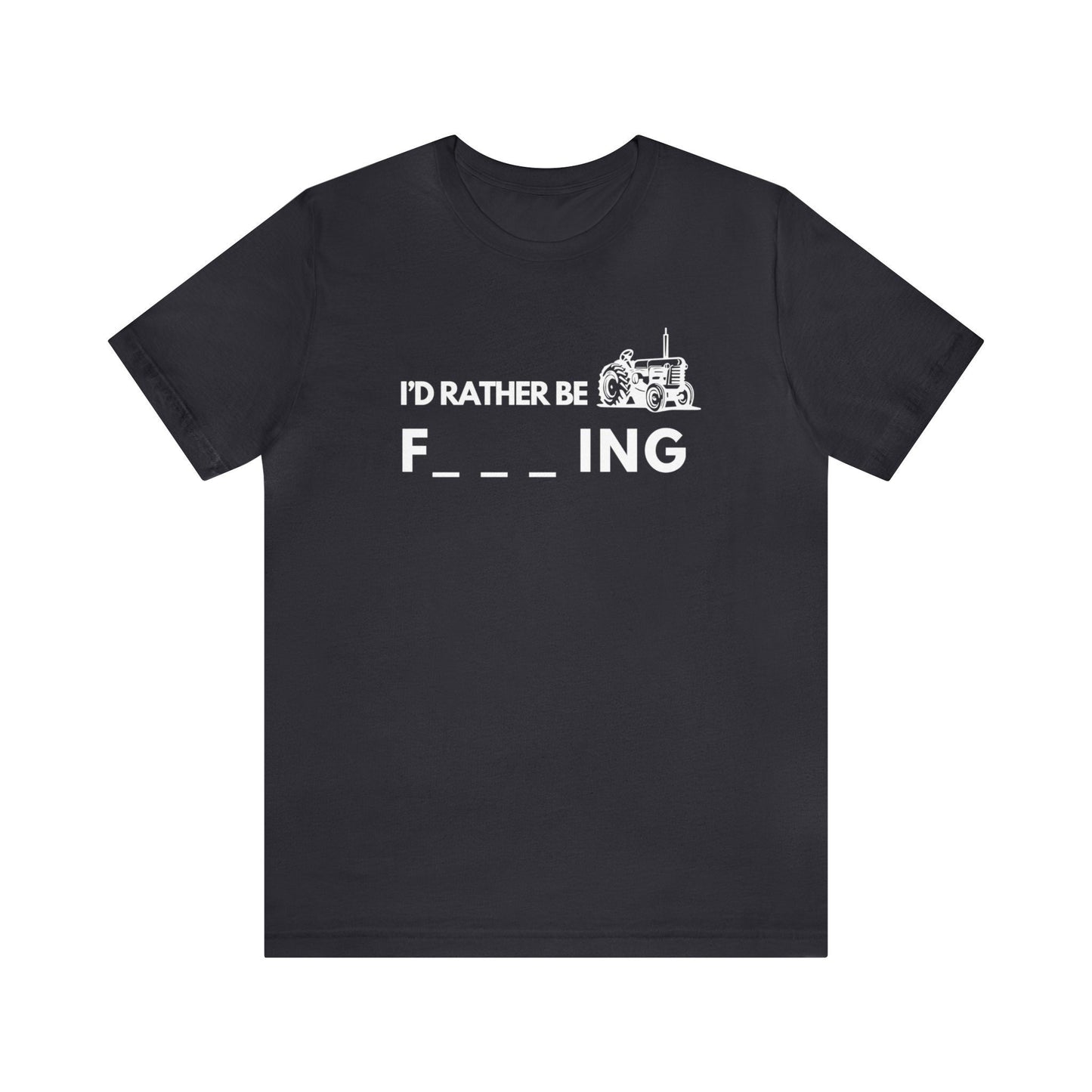 Id rather be farming - Show your support for our local farmers Tshirt