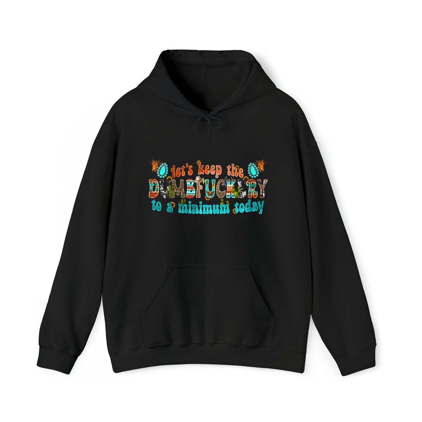 Dumbfuckery - Hooded Sweatshirt