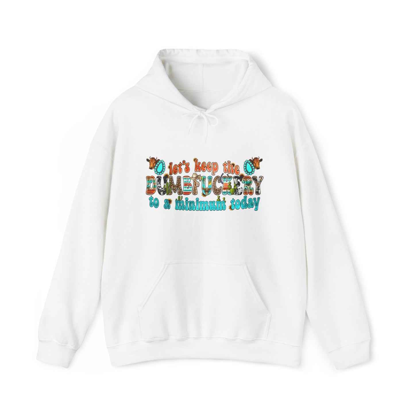 Dumbfuckery - Hooded Sweatshirt