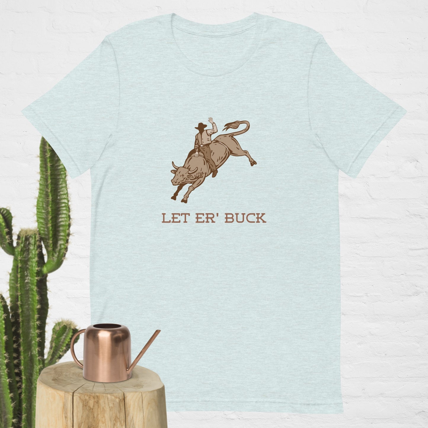 Let er' buck - Unisex t-shirt