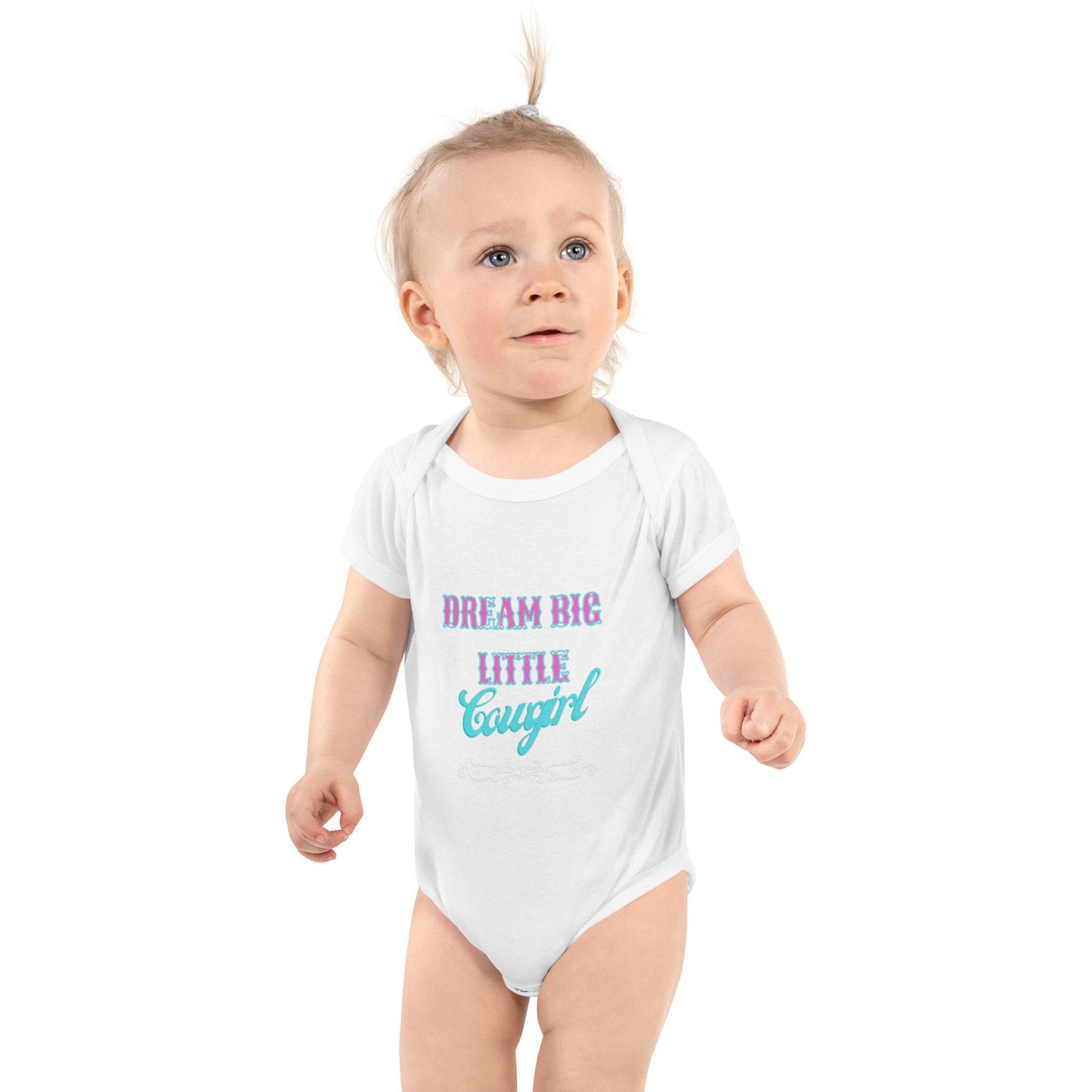 Infant onsie Dream Big Little Cowgirl