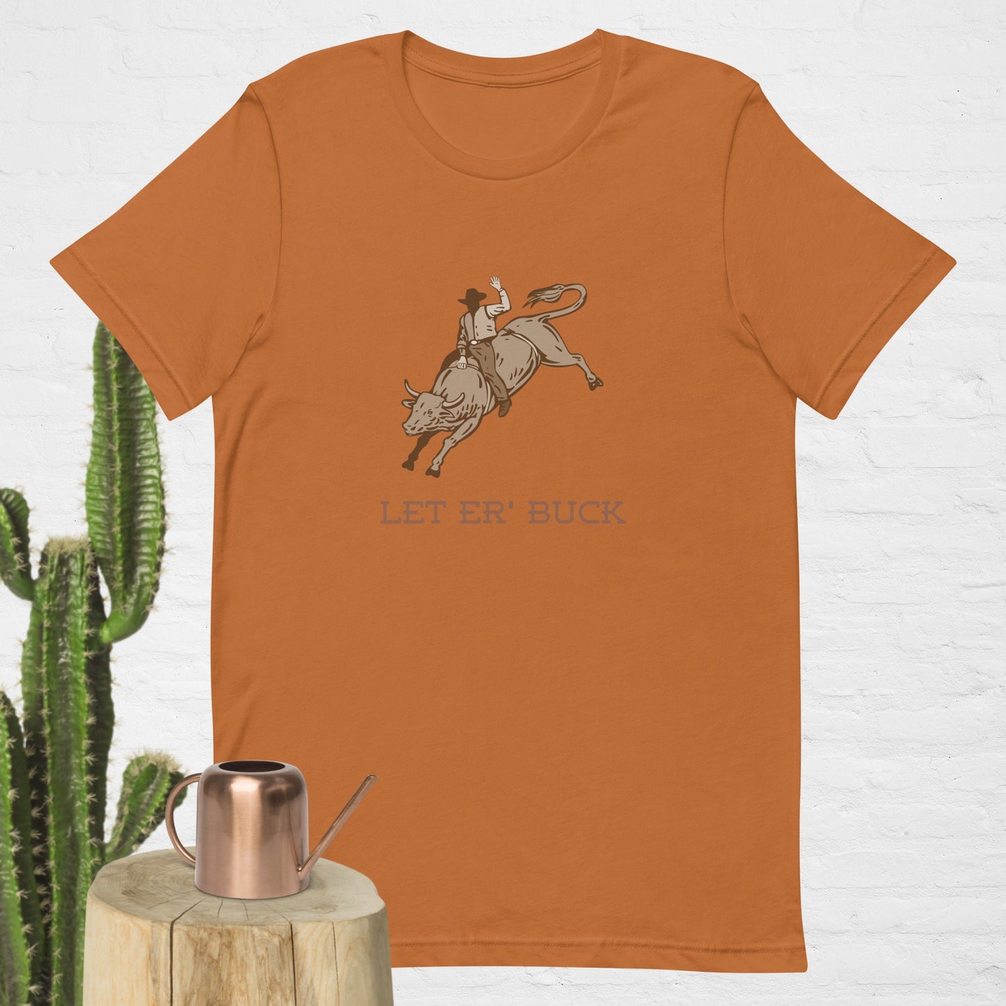 Let er' buck - Unisex t-shirt