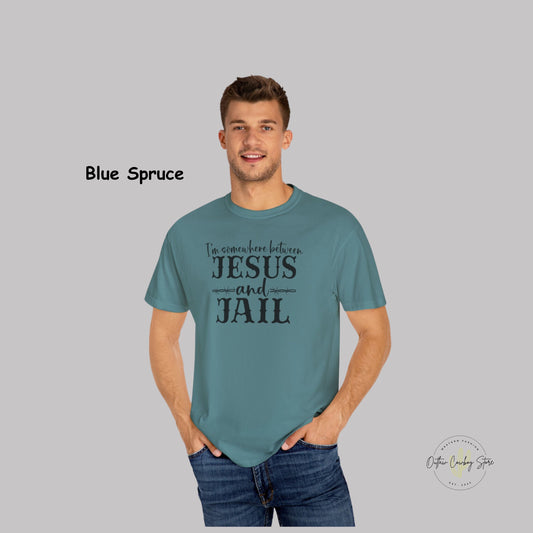 Somewhere Between Jesus and Jail Garment-Dyed Mens Comfort Colors T-shirt