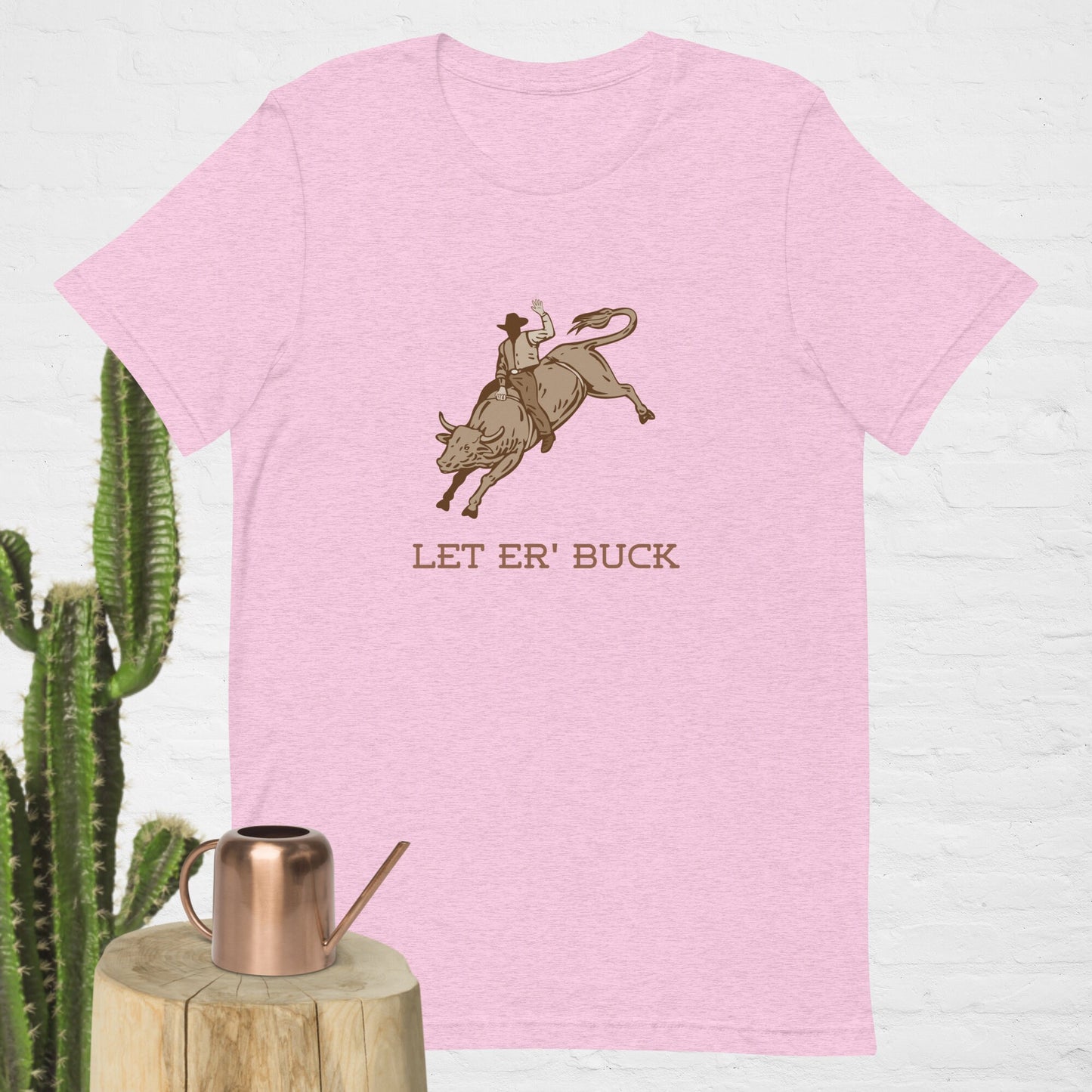 Let er' buck - Unisex t-shirt